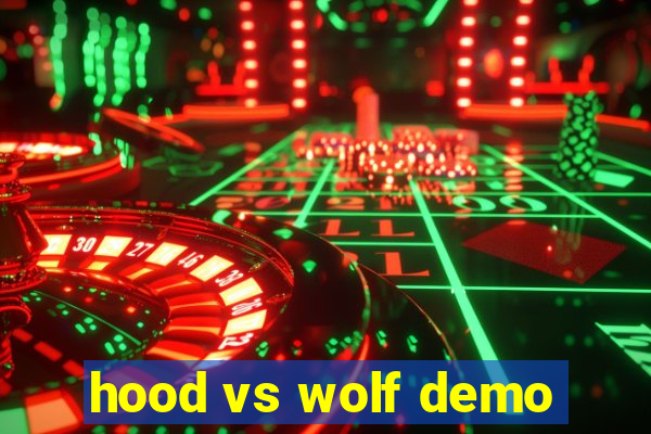 hood vs wolf demo